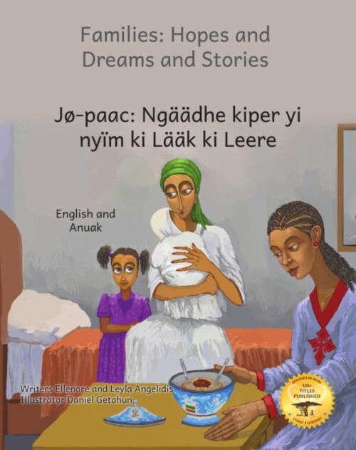 Families, Hopes and Dreams and Stories in English and Anuak