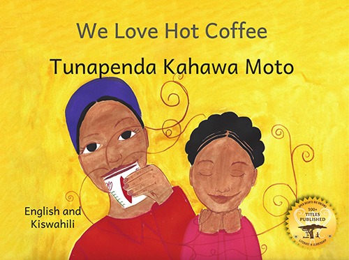 We Love Hot Coffee (English/Kiswahili)